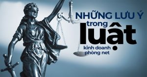 nhung-dieu-can-luu-y-trong-luat-kinh-doanh-phong-net-2020-1