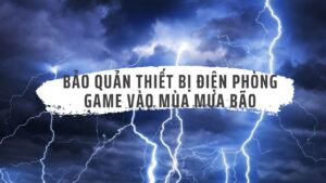 mua-mua-bao-den-phong-game-cua-ban-can-duoc-bao-ve (2)