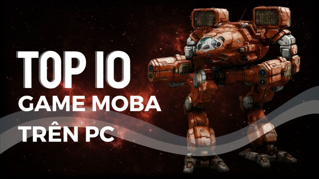 top-10-game-moba-tren-pc-hay-va-dang-choi-nhat-ban-da-choi-het-chua (10)