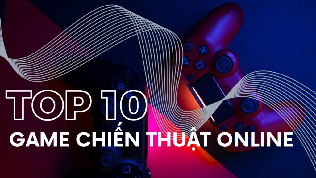 top-10-game-chien-thuat-online-cho-ban-thoa-suc-the-hien-tai-nang (10)