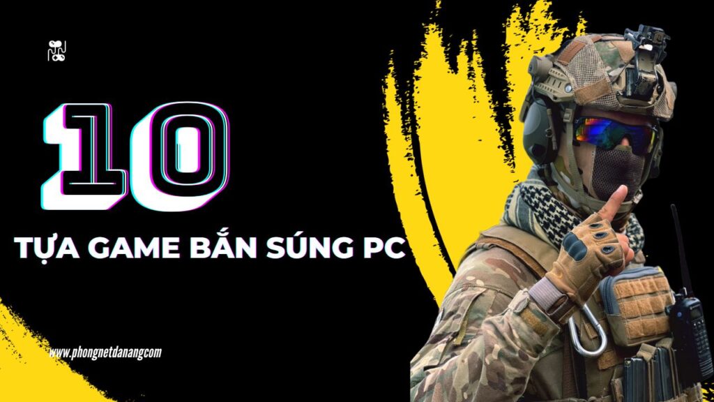 top-10-tua-game-ban-sung-pc-khien-ban-tro-thanh-mot-tay-sung-cu-khoi (10)