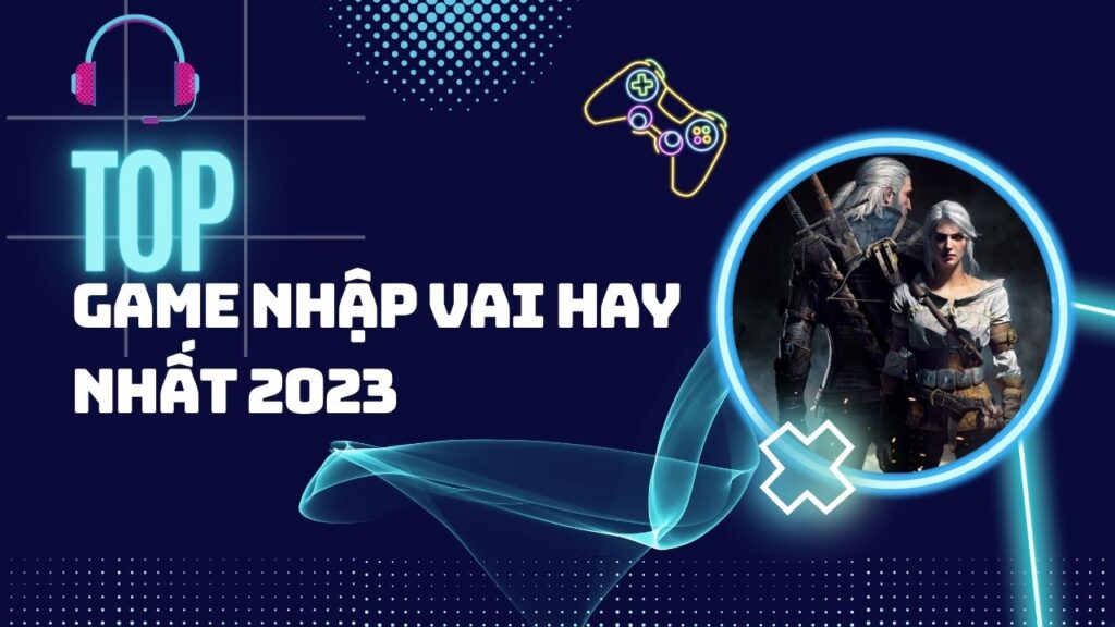 top-10-tua-game-nhap-vai-pc-hay-nhat-ma-ban-khong-nen-bo-lo (1)
